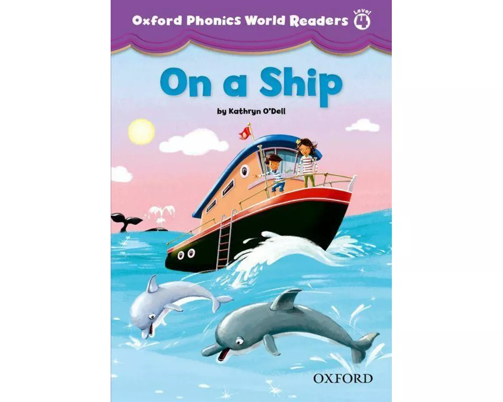 Oxford Phonics World Readers: Level 4: On a Ship
