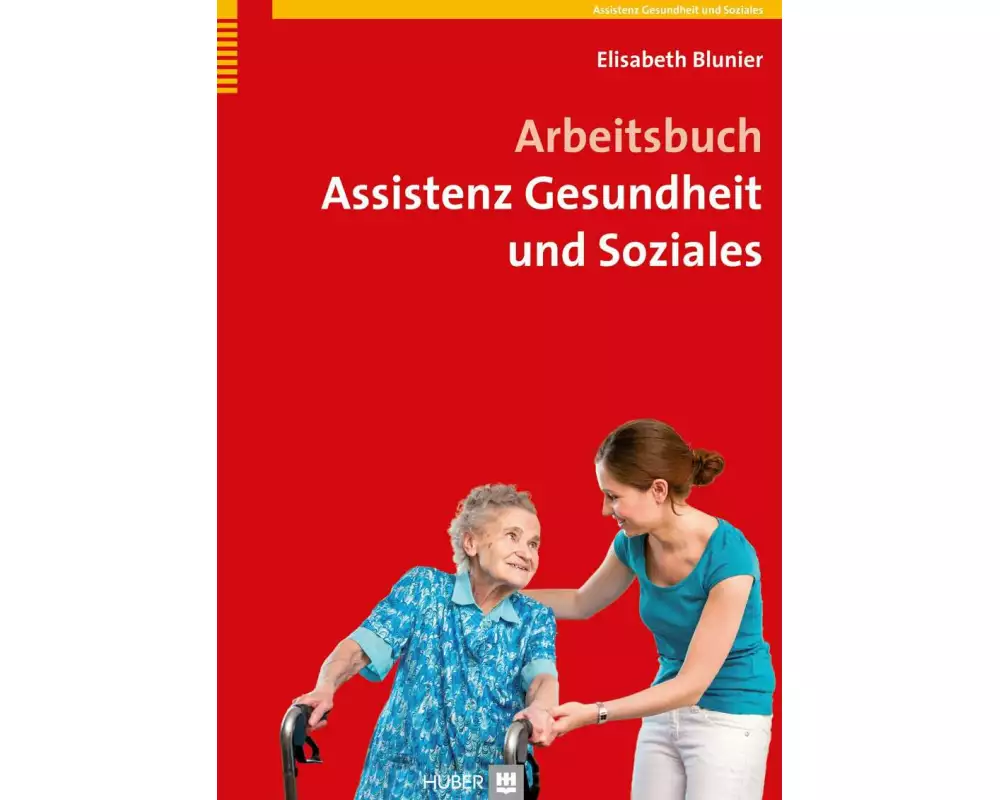 Arbeitsbuch Assistenz Gesundheit und Soziales