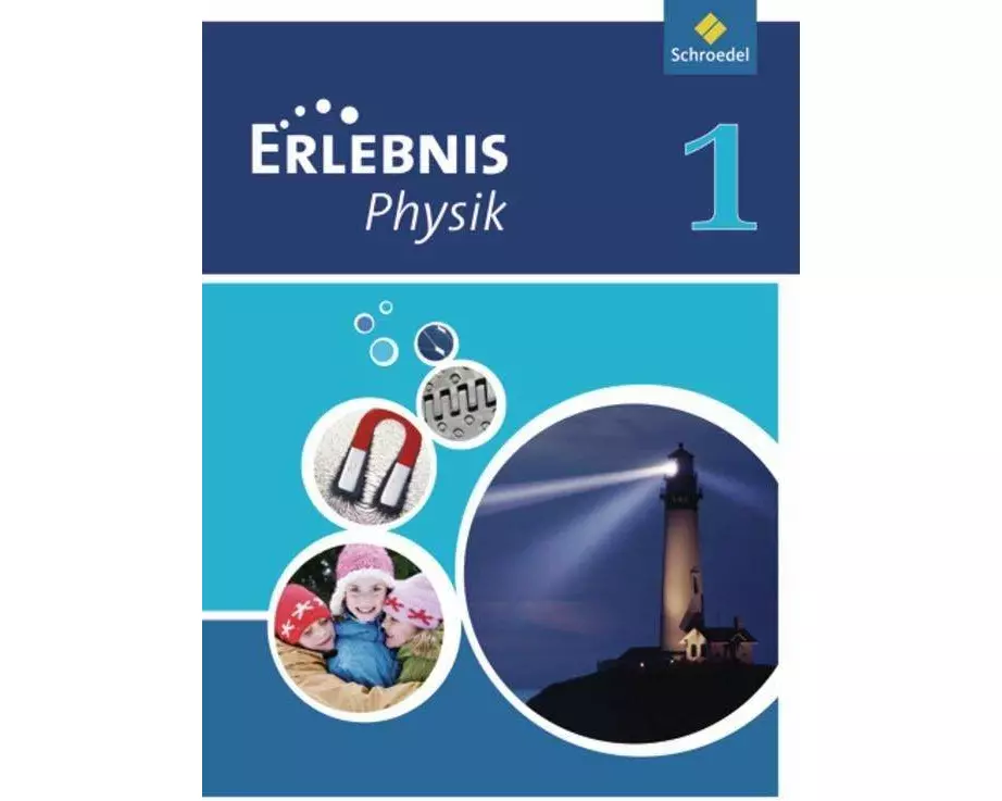 Erlebnis Physik - Ausgabe 2011 für Realschulen in Nordrhein-Westfalen
