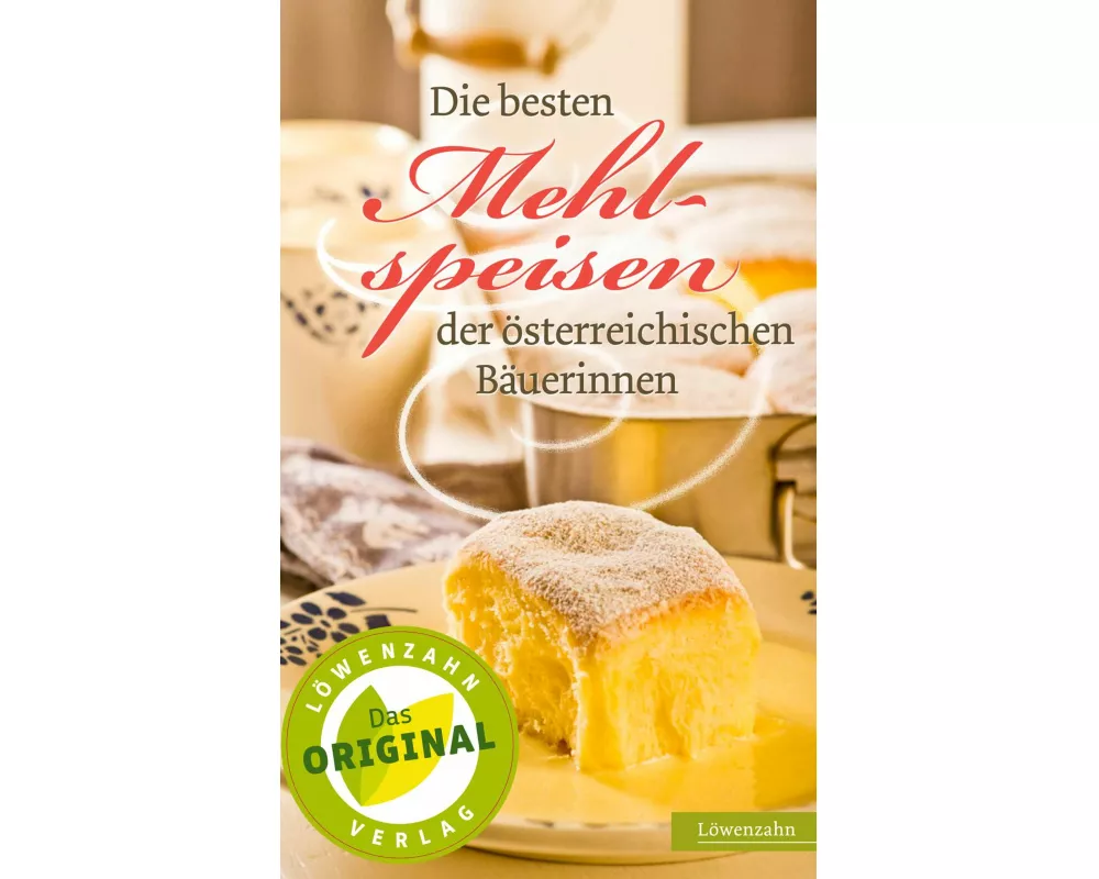 Die besten Mehlspeisen der österreichischen Bäuerinnen