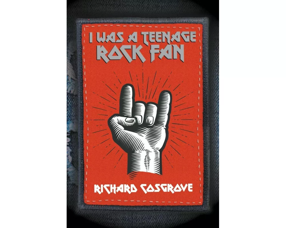 I Was a Teenage Rock Fan