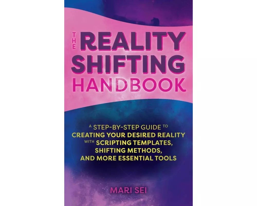 The Reality Shifting Handbook