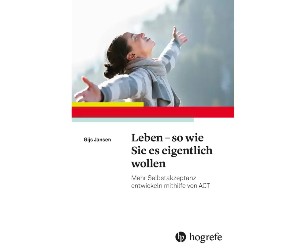 Leben – so wie Sie es eigentlich wollen