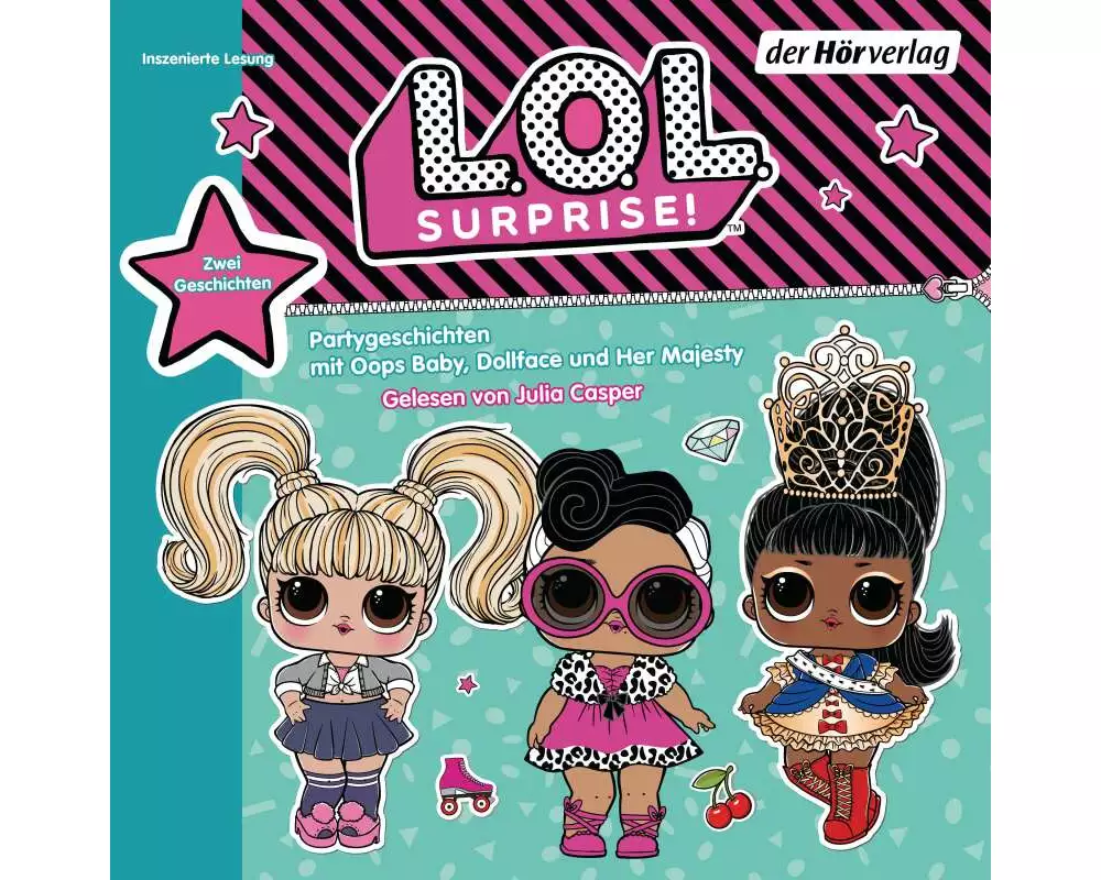 L.O.L. Surprise - Partygeschichten mit Her Majesty, Dollface und Oops Baby