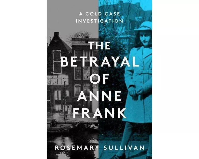The Betrayal of Anne Frank