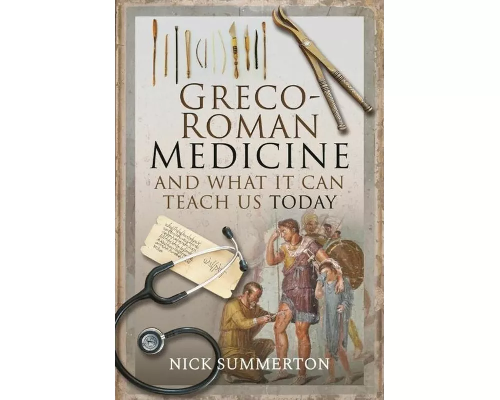 Greco-Roman Medicine and What It Can Teach Us Today