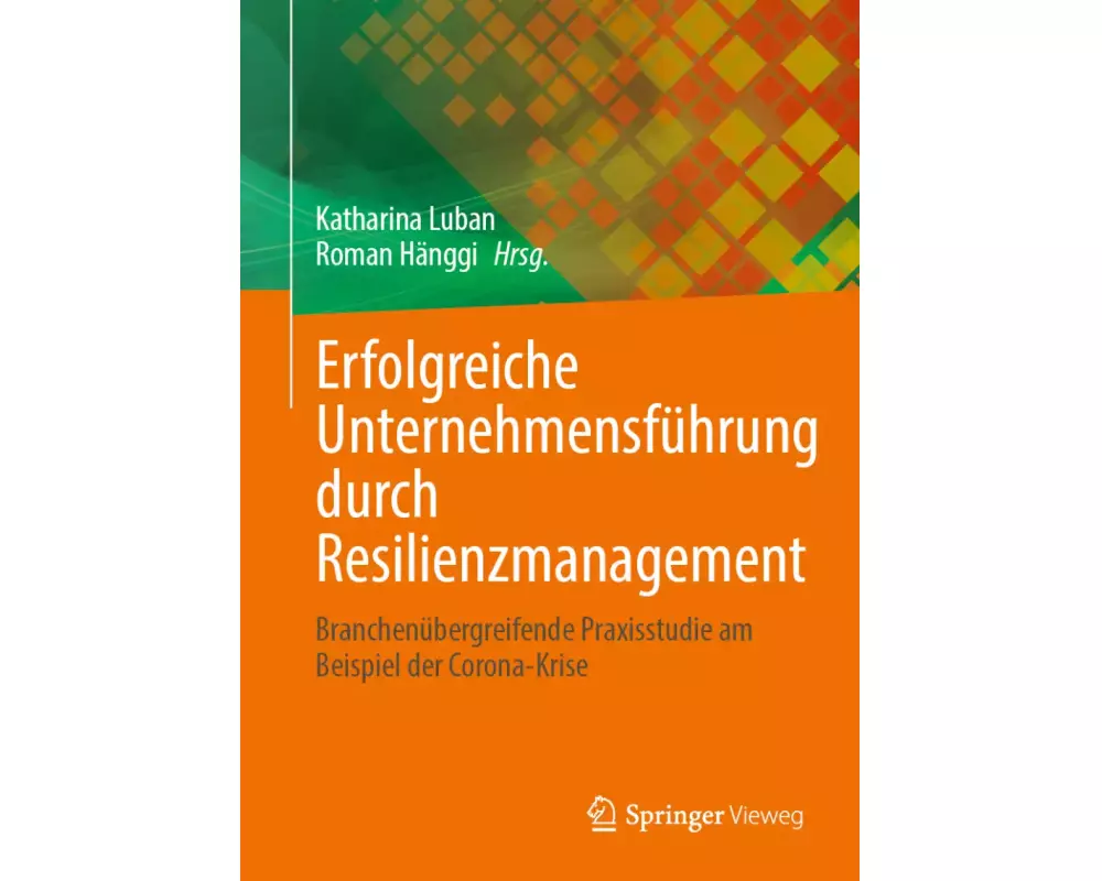 Erfolgreiche Unternehmensführung durch Resilienzmanagement