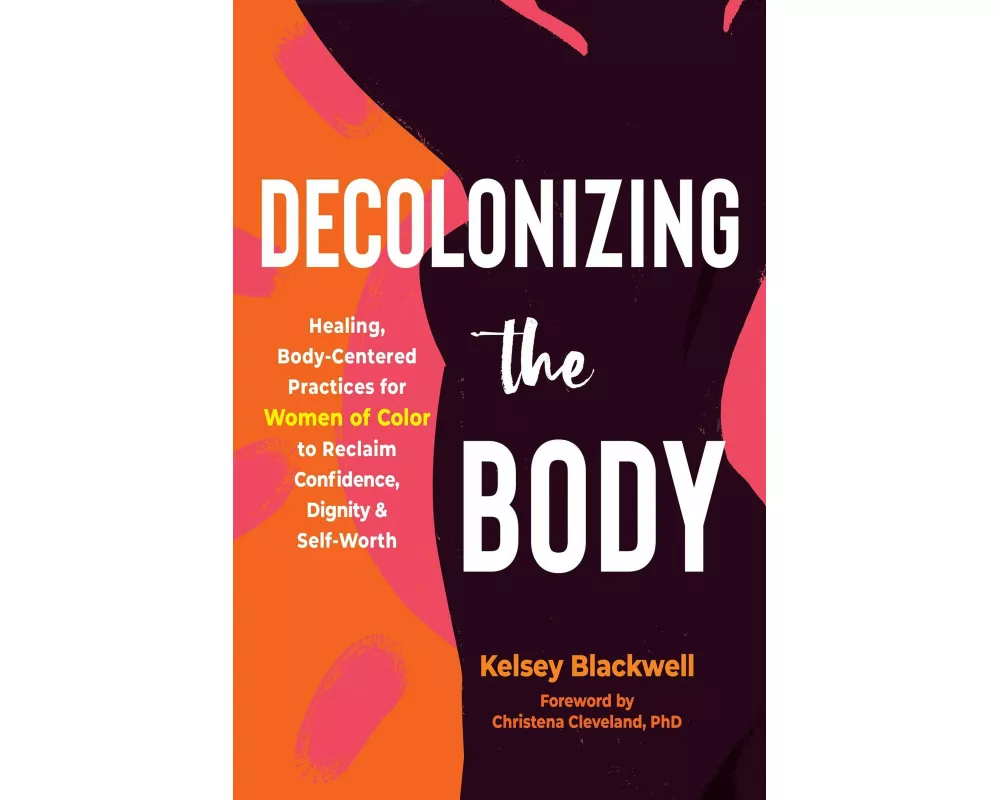 Decolonizing the Body