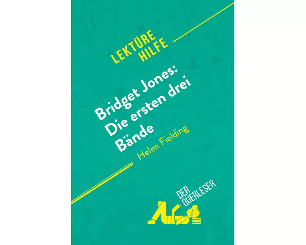 Bridget Jones: Die ersten drei Bände von Helen Fielding (Lektürehilfe)