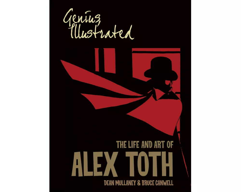 Genius, Illustrated: The Life and Art of Alex Toth