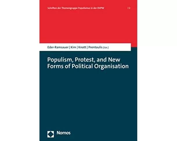Populism, Protest, and New Forms of Political Organisation