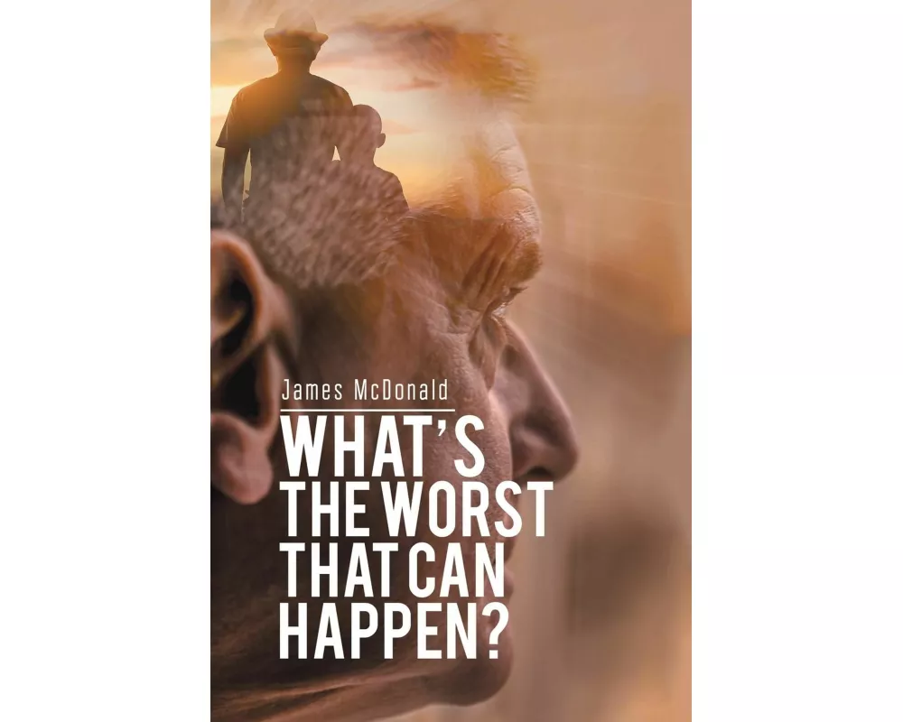 What's The Worst That Can Happen?