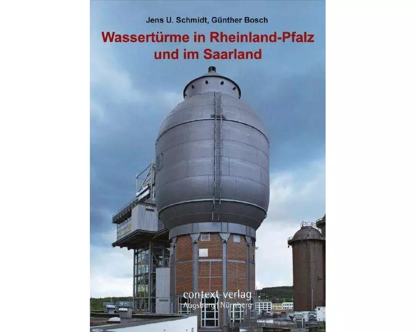 Wassertürme in Rheinland-Pfalz und im Saarland
