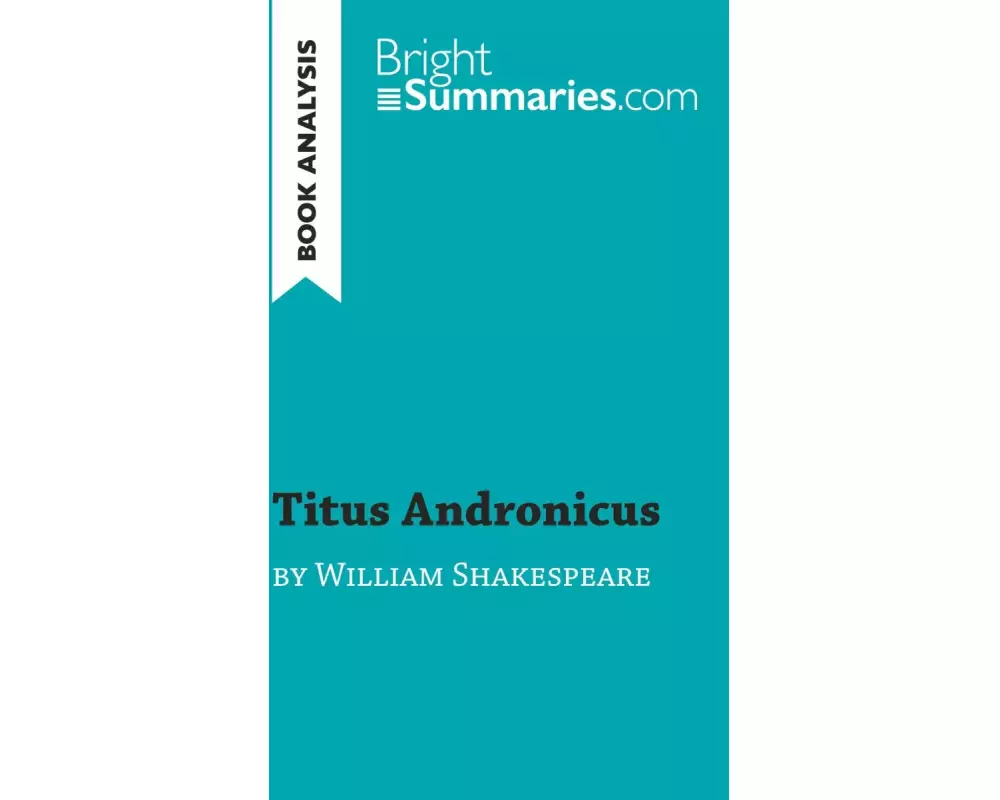 Titus Andronicus by William Shakespeare (Book Analysis)