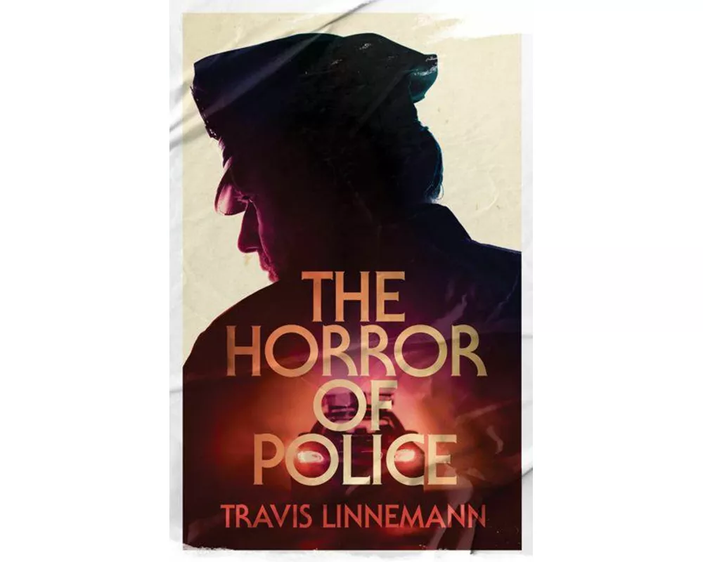 The Horror of Police