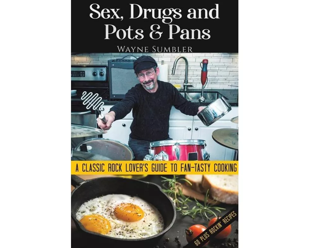 Sex, Drugs and Pots & Pans