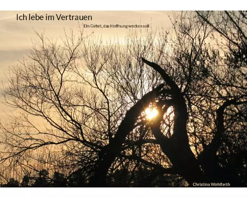 Ich lebe im Vertrauen