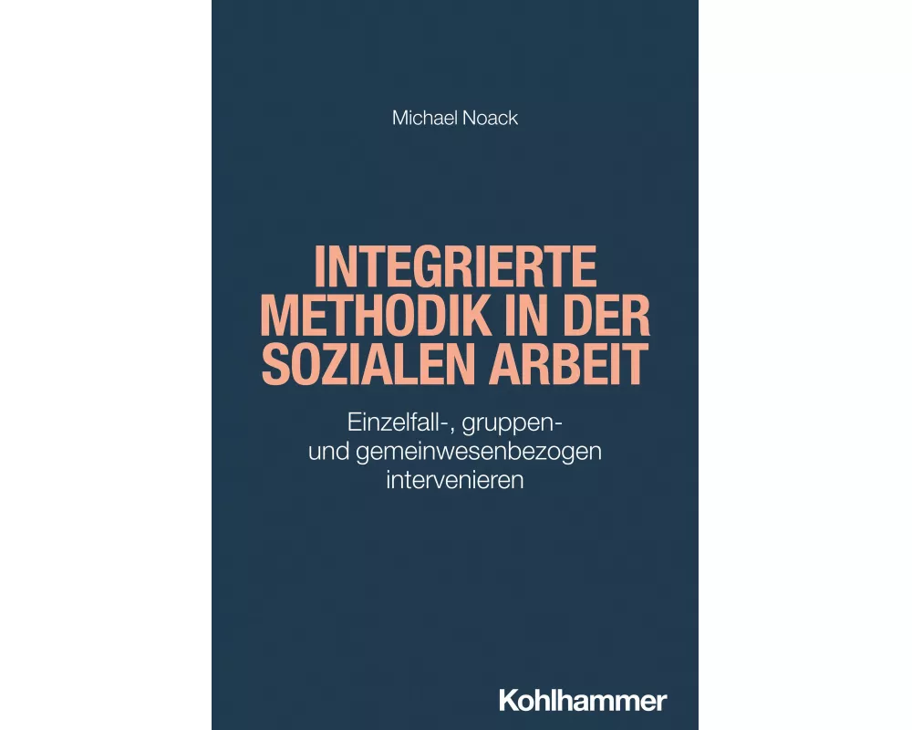 Integrierte Methodik in der Sozialen Arbeit