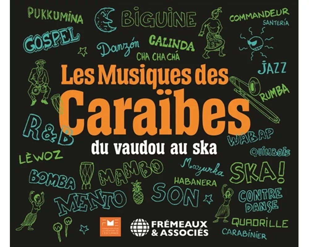 Les Musiques Des Caraibes,Du Vaudou Au Ska
