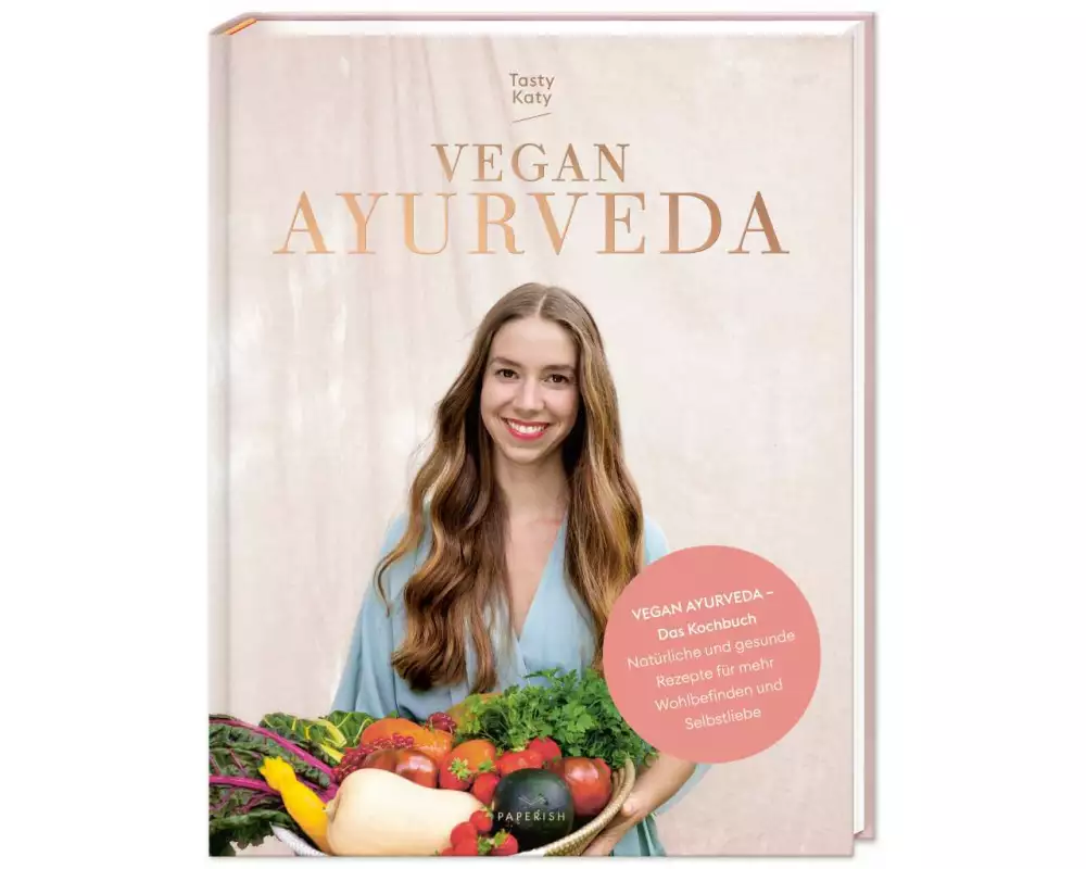 VEGAN AYURVEDA - Das Kochbuch