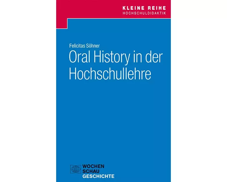 Oral History in der Hochschullehre