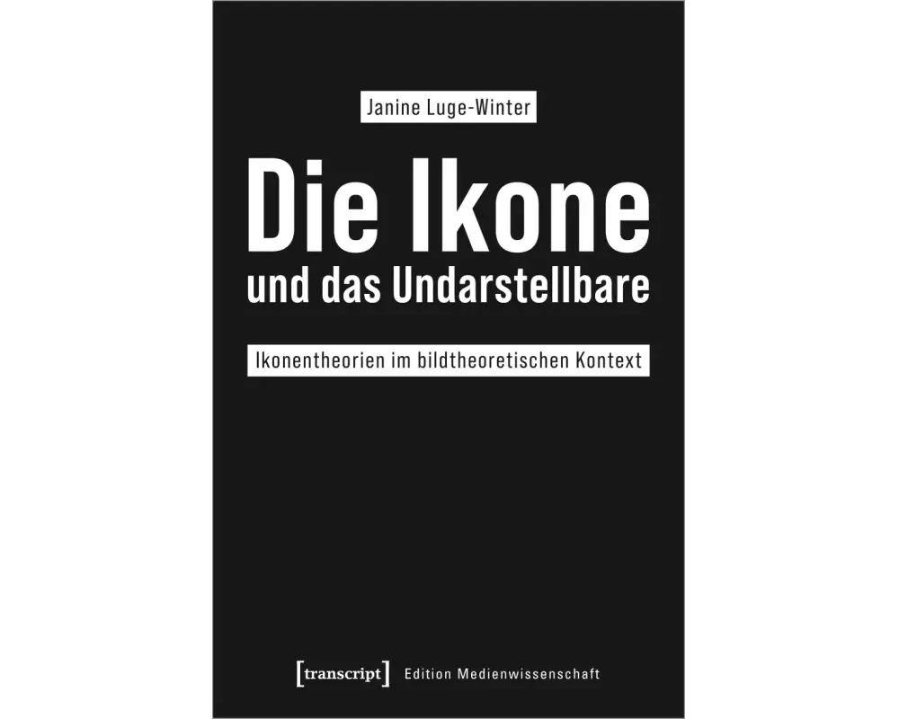 Die Ikone und das Undarstellbare