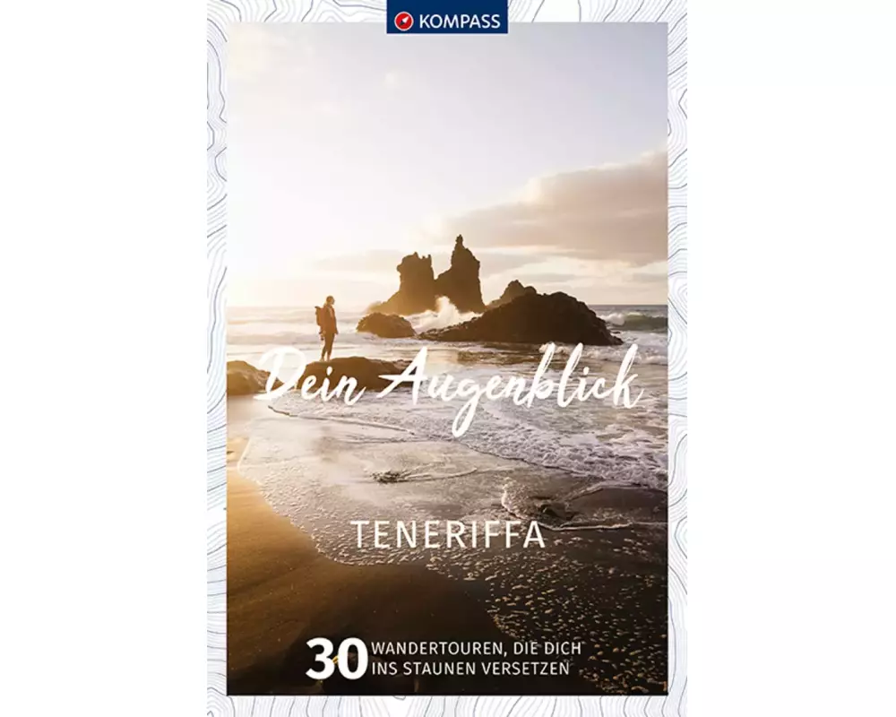 KOMPASS Dein Augenblick Teneriffa