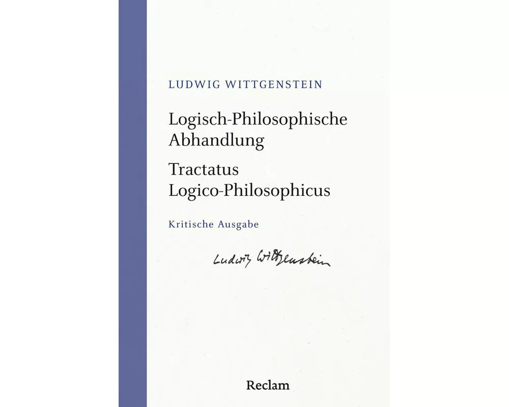 Logisch-Philosophische Abhandlung · Tractatus Logico-Philosophicus. Kritische Ausgabe