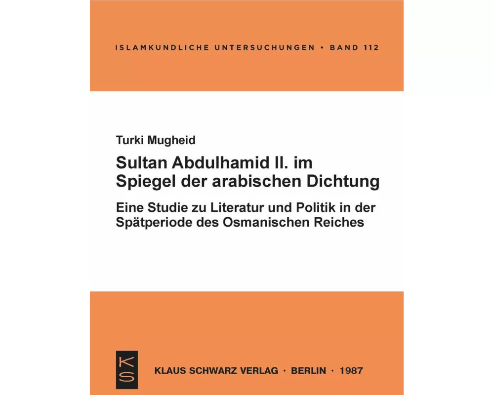 Sultan Abdülhamid II. im Spiegel der arabischen Dichtung seiner Zeit