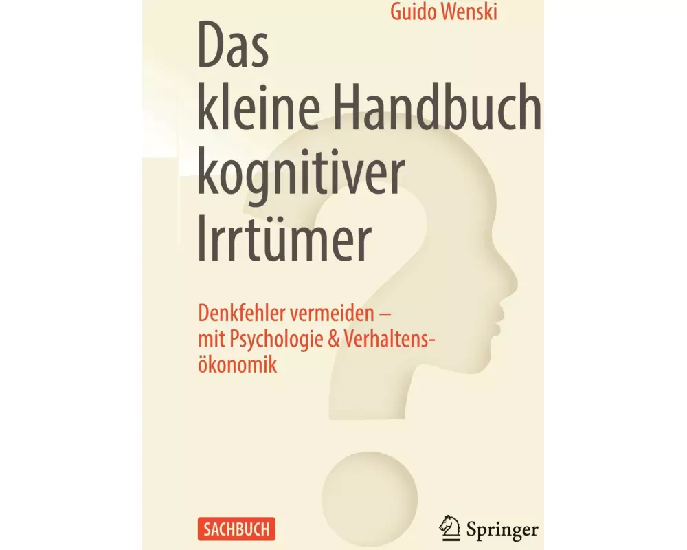 Das kleine Handbuch kognitiver Irrtümer