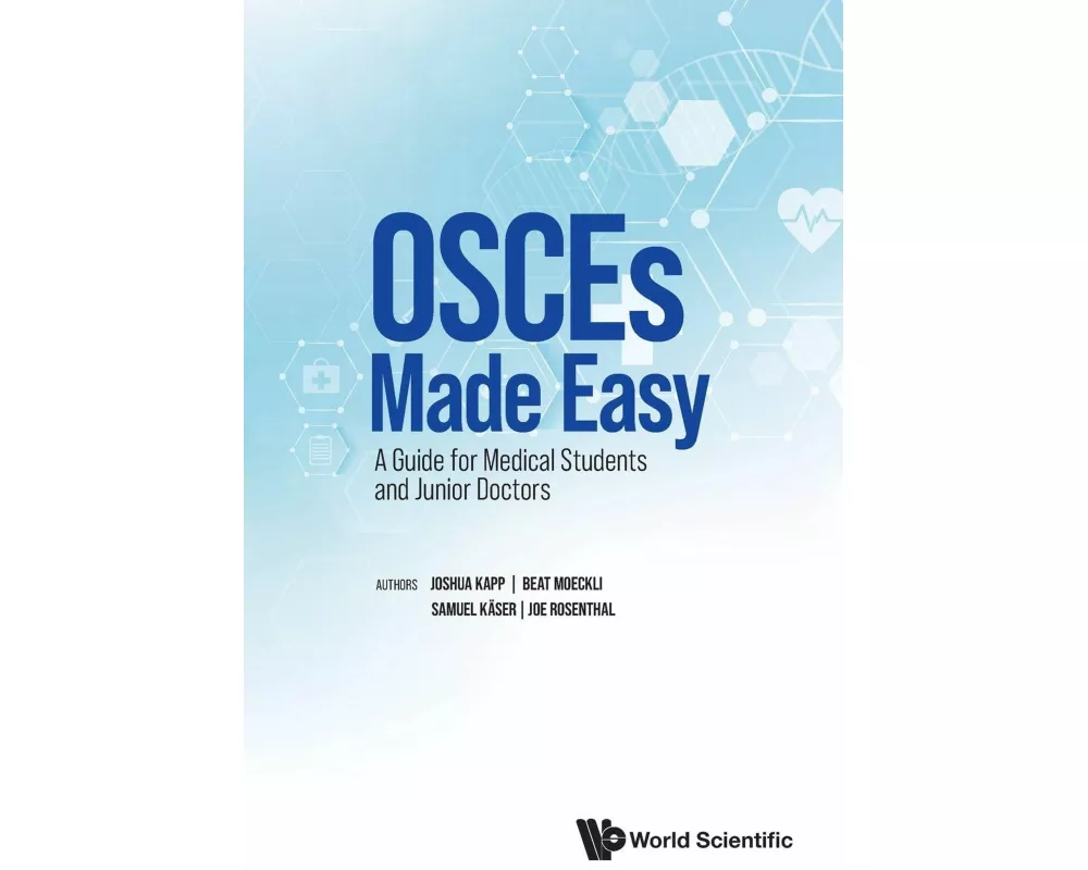Osces Made Easy: A Guide For Medical Students And Junior Doctors
