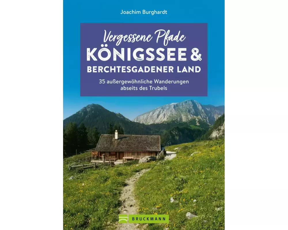 Vergessene Pfade Königssee und Berchtesgadener Land