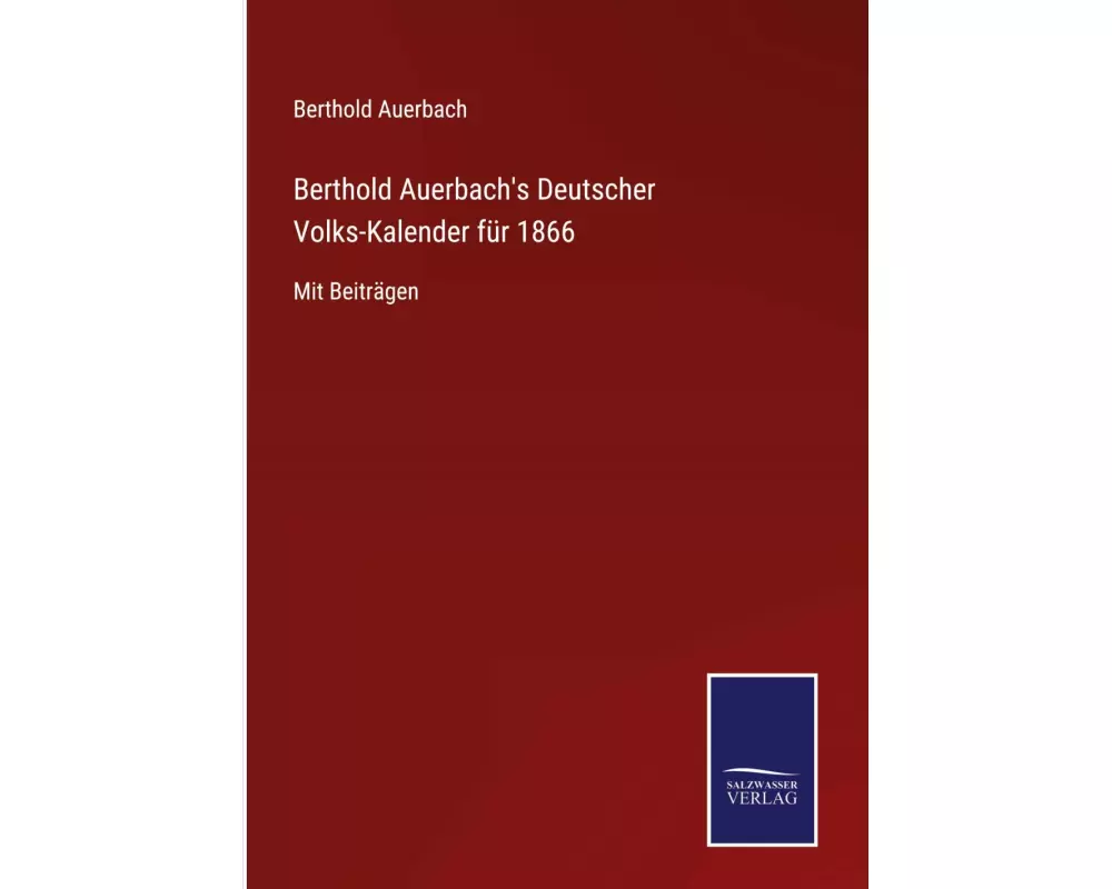 Berthold Auerbach's Deutscher Volks-Kalender für 1866