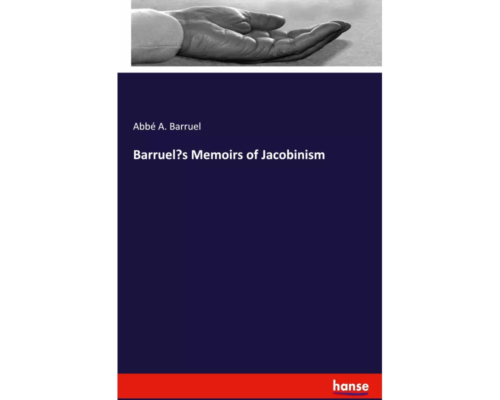 Barruel's Memoirs of Jacobinism