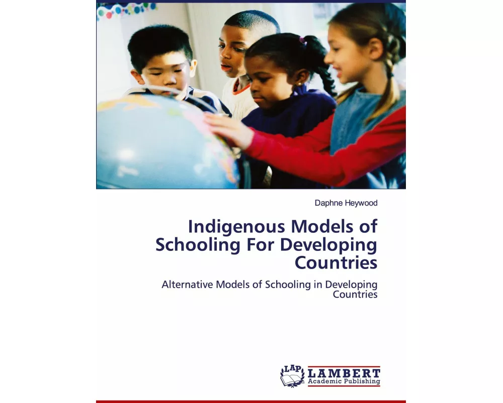 Indigenous Models of Schooling For Developing Countries