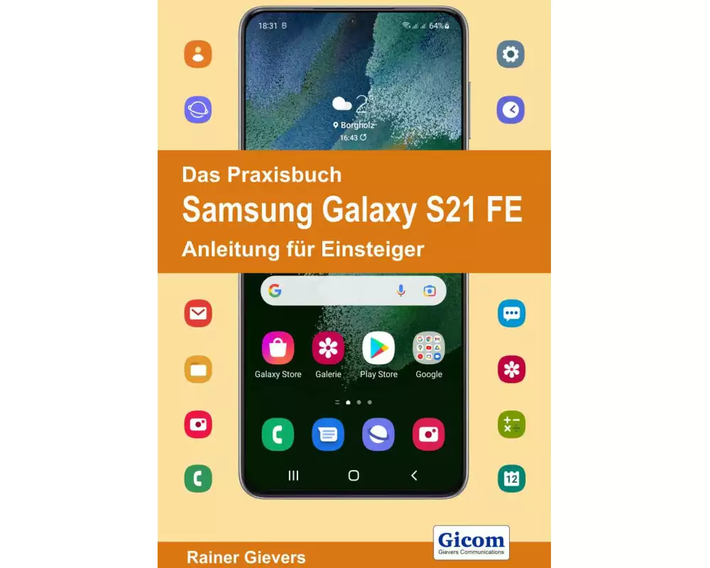 Das Praxisbuch Samsung Galaxy S21 FE - Anleitung für Einsteiger