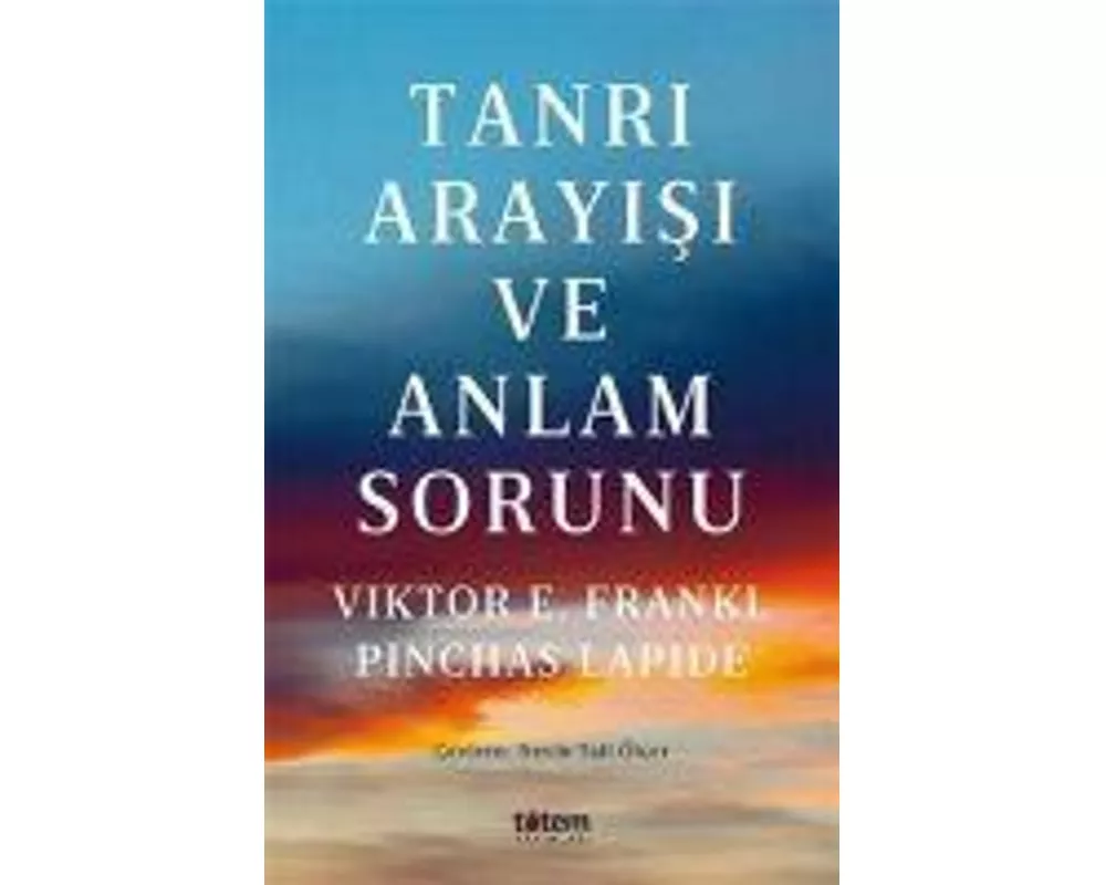 Tanri Arayisi Ve Anlam Sorunu