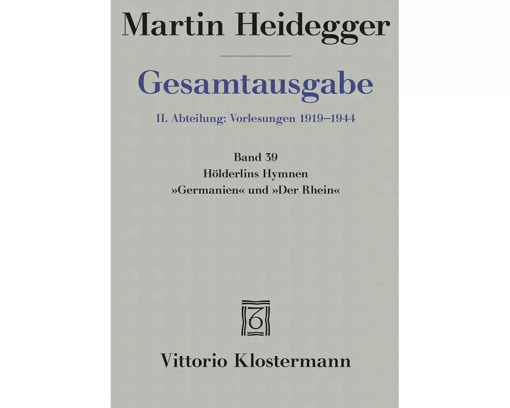 Hölderlins Hymnen "Germanien" und "Der Rhein" (Wintersemester 1934/35)