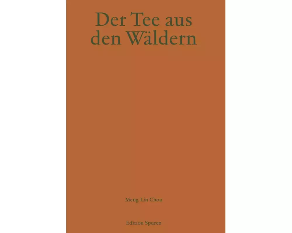 Der Tee aus den Wäldern