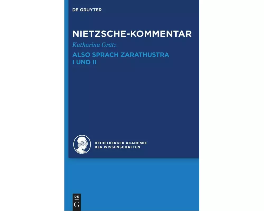 Kommentar zu Nietzsches "Also sprach Zarathustra" I und II