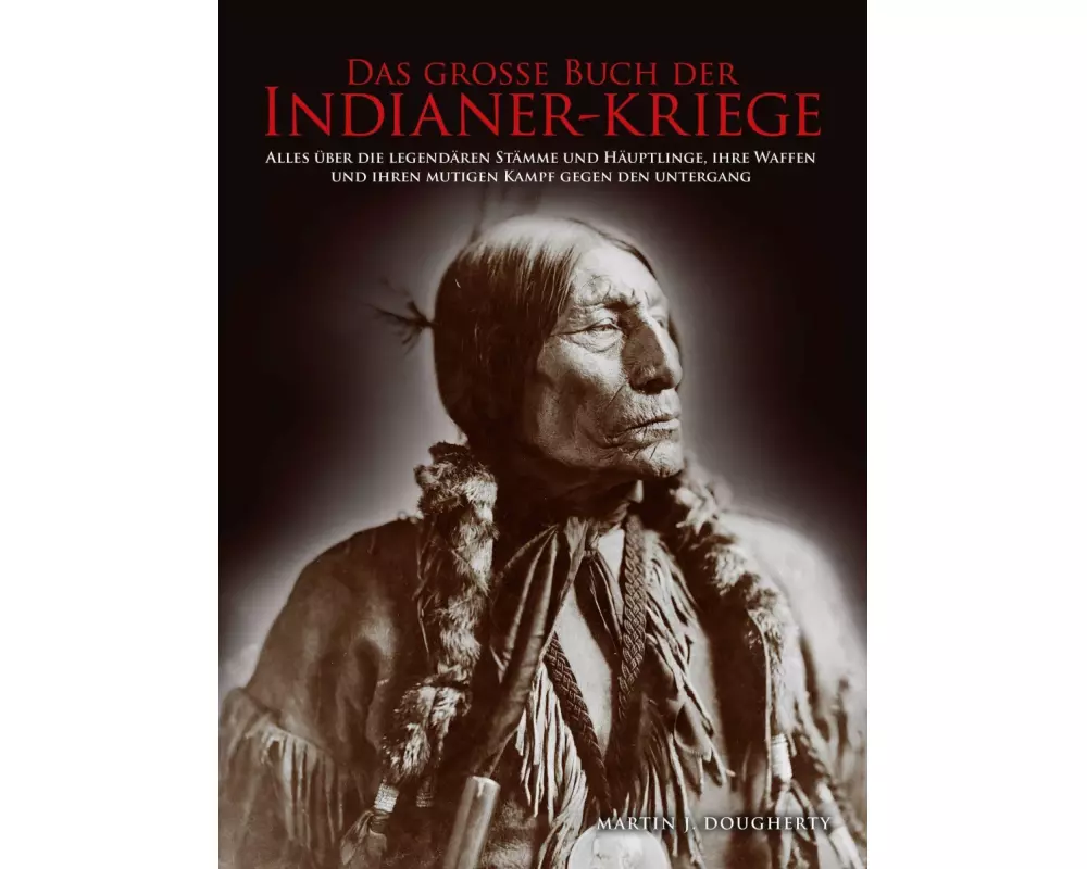 Das große Buch der Indianer-Kriege