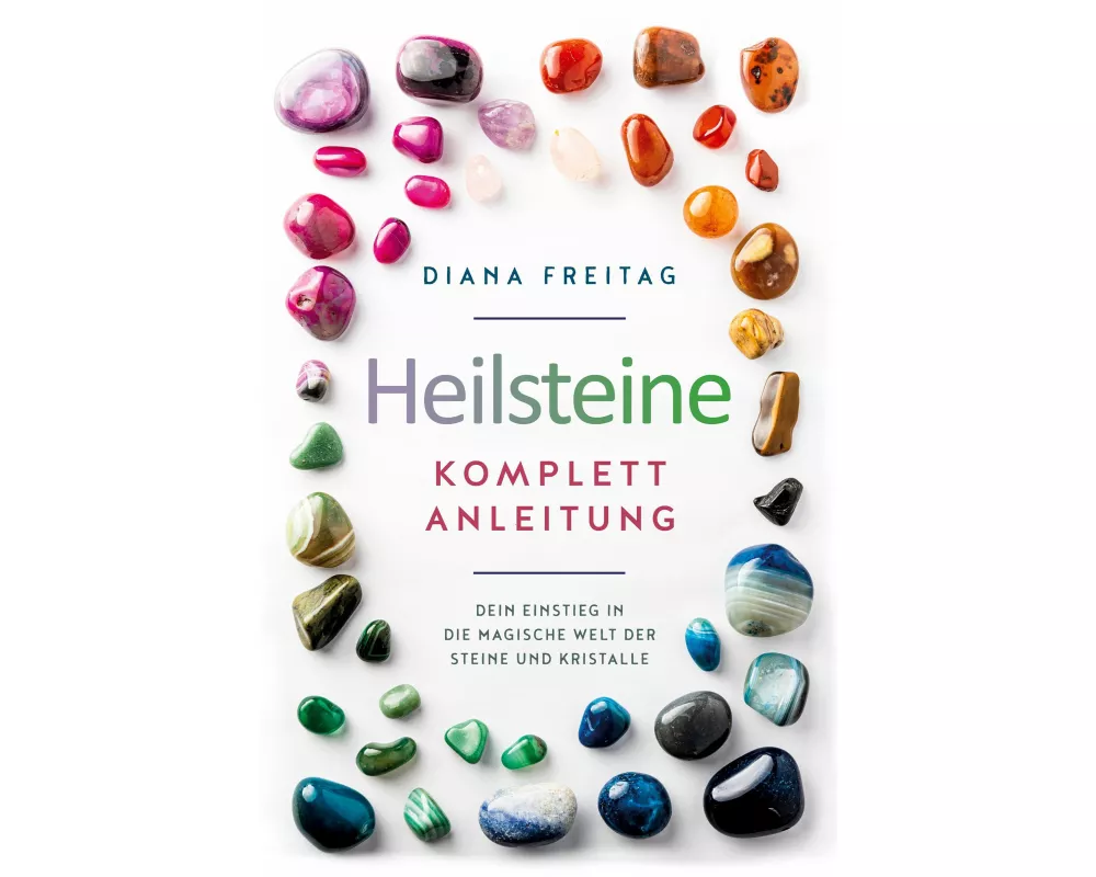 Heilsteine Komplett-Anleitung