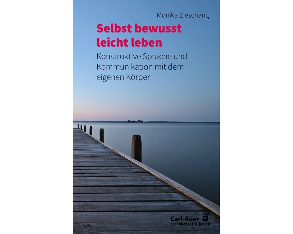 Selbst-bewusst leicht leben