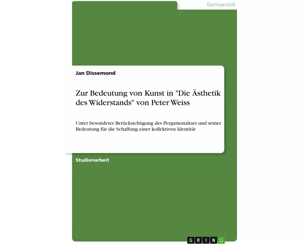 Zur Bedeutung von Kunst in "Die Ästhetik des Widerstands" von Peter Weiss