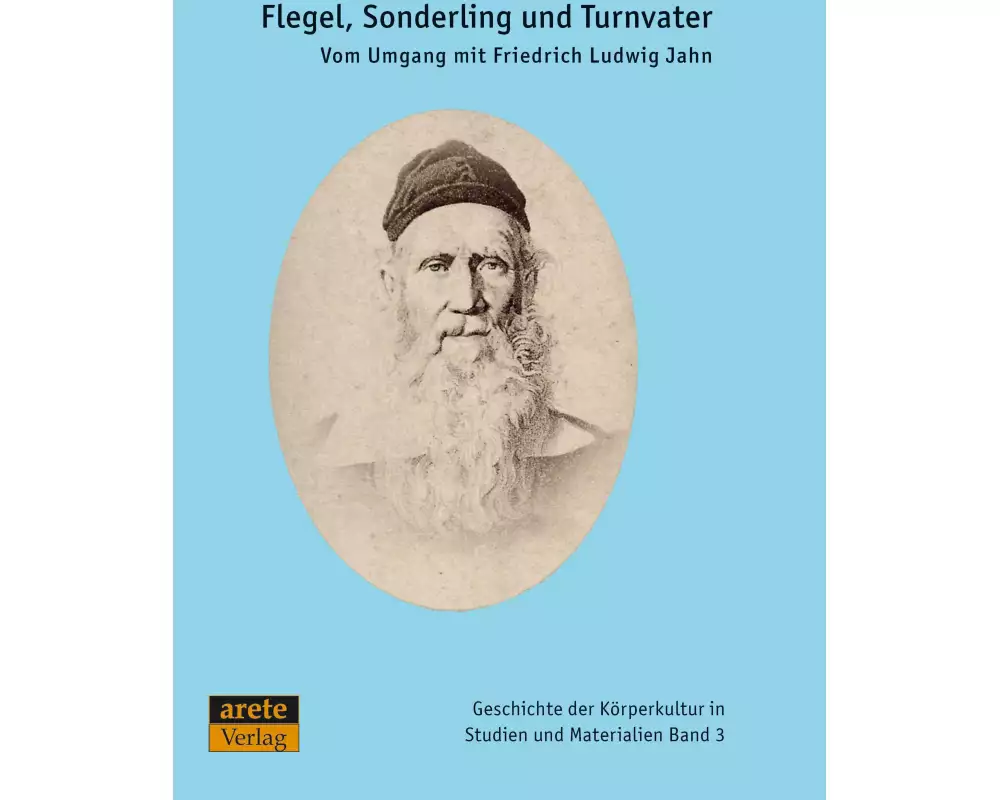 Flegel, Sonderling und Turnvater