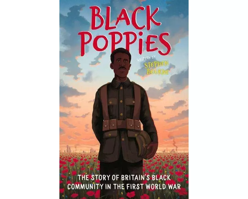 Black Poppies: The Story of Britain's Black Community in the First World War
