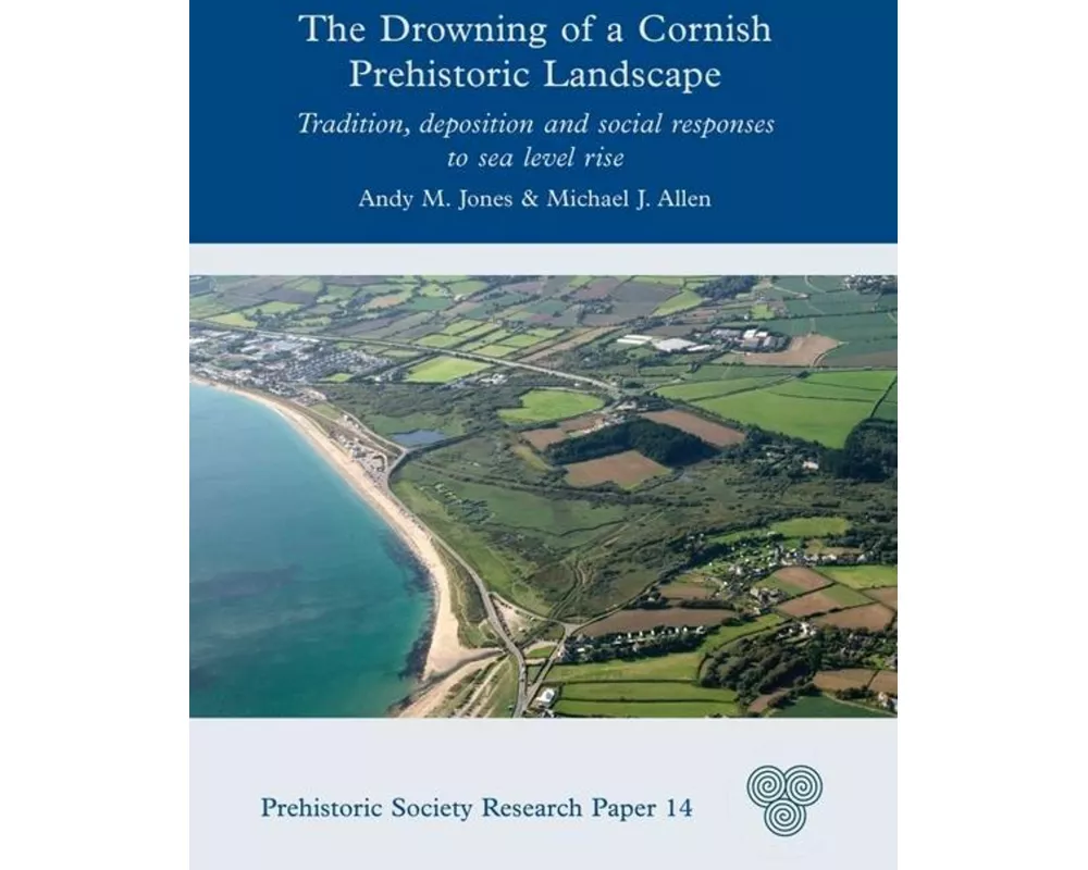 The Drowning of a Cornish Prehistoric Landscape