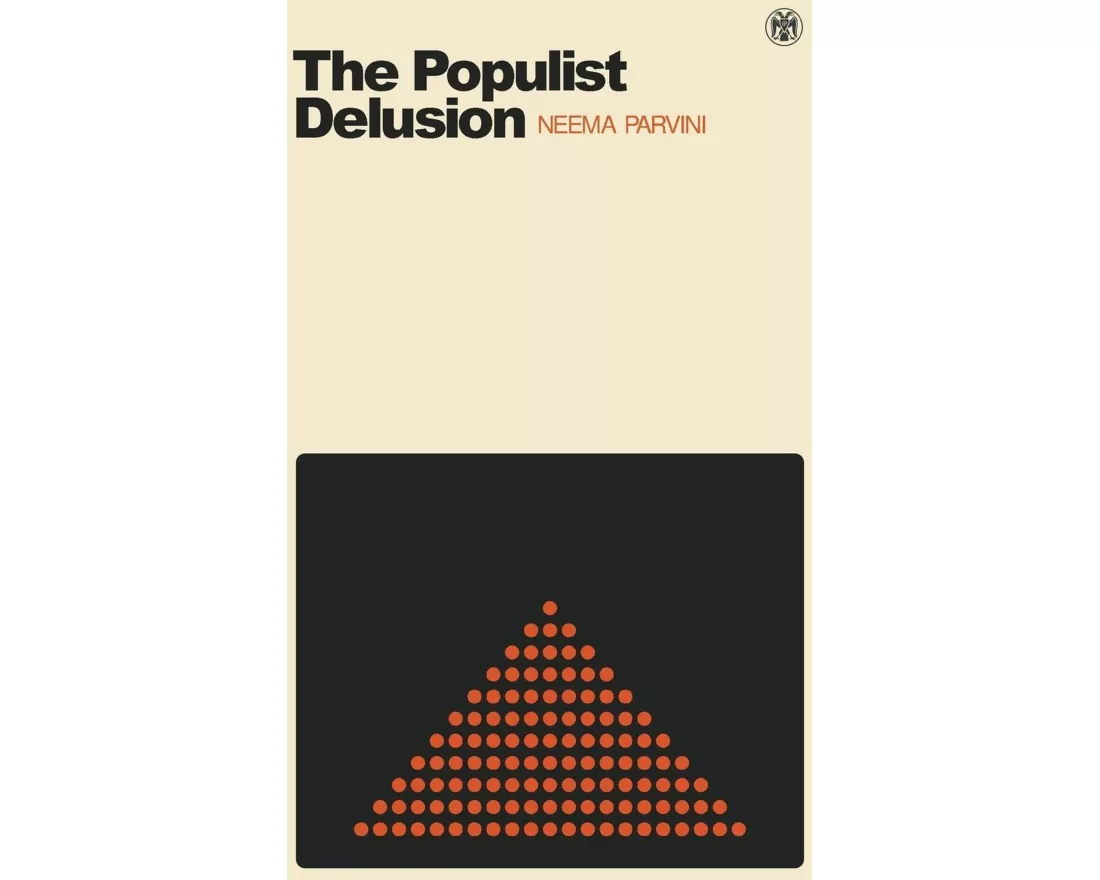 The Populist Delusion
