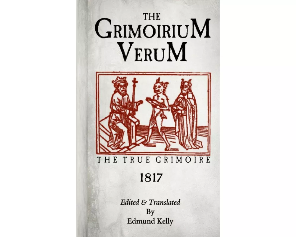 The Grimorium Verum ,The True Grimoire