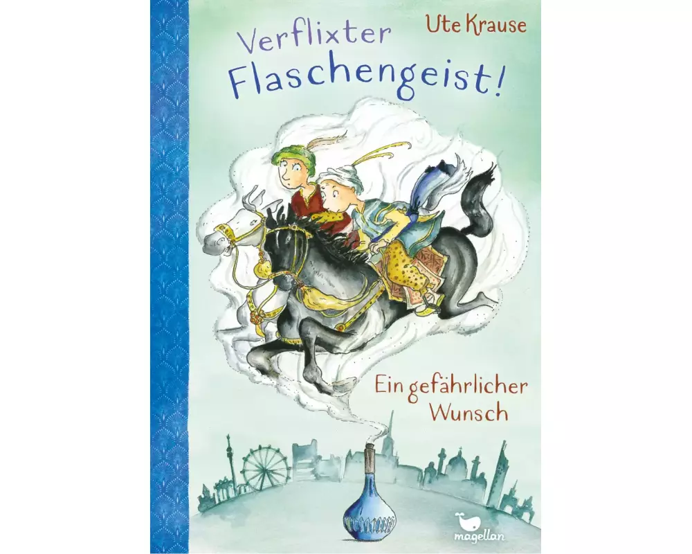 Verflixter Flaschengeist! - Ein gefährlicher Wunsch